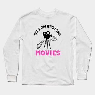 Just a girl who loves movies Long Sleeve T-Shirt